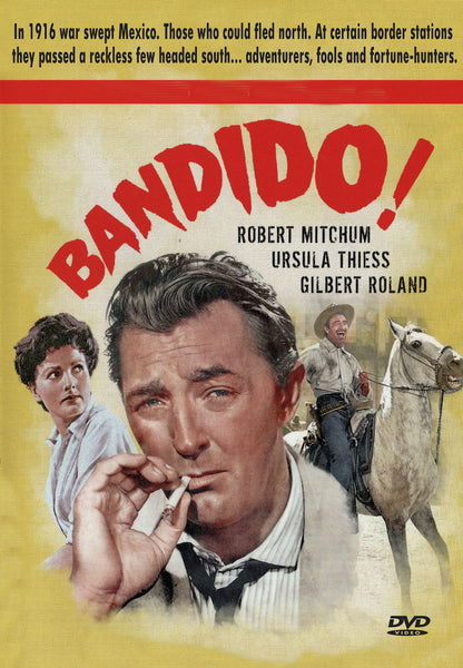 Bandido 1956 DVD Robert Mitchum Gilbert Roland Newly remastered Zachary Scott Ursula Thiess Mexico